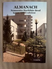 kniha ALMANACH  Nemocnice Havlíčkův Brod ke 110. výročí založení, Kraj Vysočina 2007