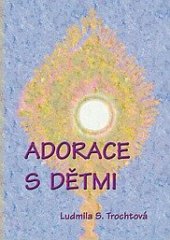 kniha Adorace s dětmi, Matice cyrilometodějská 2015