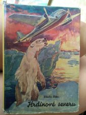 kniha Hrdinové severu dobrodružný román, Zmatlík a Palička 1943