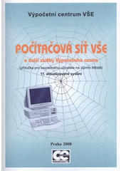 kniha Počítačová síť VŠE a další služby Výpočetního centra (příručka pro bezradného uživatele na Jižním Městě), Oeconomica 2008