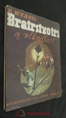 kniha Bratrstvo tří a vlkodlaci Dětský román, Cíl 1947