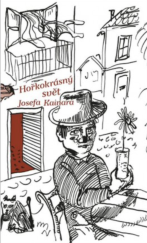 kniha Hořkokrásný svět Josefa Kainara, Návrat domů 2016