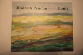 kniha Jindřich Prucha - Lomy, Národní galerie  1999