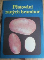 kniha Pěstování raných brambor, Květ 1991
