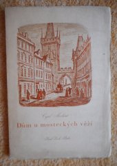 kniha Dům u mosteckých věží, Karel Zink 1947