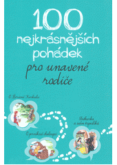 kniha 100 nejkrásnějších pohádek pro unavené rodiče, XYZ 2017