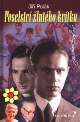 kniha Poselství žlutého kvítku s dvojicí Foglar - Bureš nezvykle otevřeně o věcech čtenářského zájmu, o lidech a životě vůbec, Olympia 2003