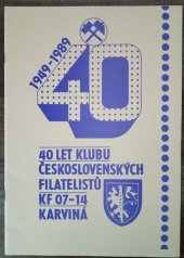 kniha 40. let klubu československých turistů KF 07-14 Karviná 1949-1989, KF 07-14 Karviná 1989