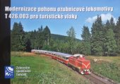 kniha Modernizace pohonu ozubnicové lokomotivy T426.003 pro turistické vlaky, Železniční společnost Tanvald 2020