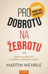 kniha Pro dobrotu na žebrotu Naučte se říkat NE a získejte si zasloužený respekt!, Kazda 2025