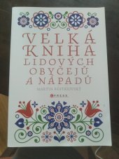 kniha Velká kniha lidových obyčejů a nádadů, CPress 2020