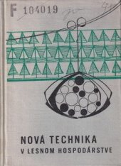 kniha Nová technika v lesnom hospodárstve, Slovenské vydavateľstvo pôdohospodárskej literatúry 1966