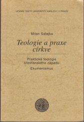kniha Teologie a praxe církve praktická teologie křesťanského západu, ekumenismus, Karolinum  2000