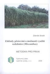 kniha Základy pěstování a možnosti využití ozdobnice (Miscanthus), Výzkumný ústav rostlinné výroby 2009