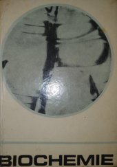kniha Biochemie pro střední školy společného stravování a střední zdravotnické školy Obor dietní sestry, SPN 1970