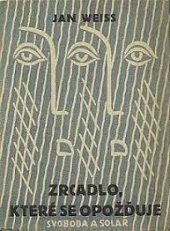 kniha Zrcadlo, které se opožďuje, František Svoboda a Roman Solař 1927
