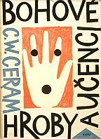 kniha Bohové, hroby a učenci román o archeologii, Státní nakladatelství krásné literatury a umění 1965