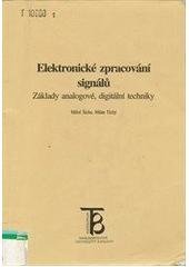 kniha Elektronické zpracování signálů základy analogové, digitální techniky, Karolinum  1998