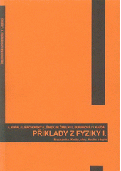 kniha Příklady z fyziky I mechanika - kmity, vlny - nauka o teple, Technická univerzita v Liberci 2008