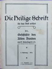 kniha Die Heilige Schrift für das Volk erklärt II. Geschichte des Alten Bundes von Dr. Alois Cigoi O.S.B., St. Josef-Bücherbruderschaft in Klagenfurt 1914