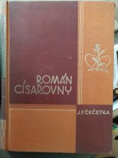 kniha Román císařovny. Díl IV, - Matka a syn, Josef Elstner 