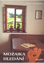 kniha Mozaika hledání, Arca JiMfa 1996