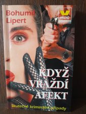 kniha Když vraždí afekt Skutečné kriminální případy , Víkend  1996