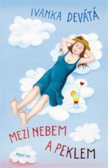 kniha Mezi nebem a peklem, Motto 2015