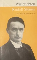 kniha WIR ERLEBTEN RUDOLF STEINER. Erinnerungen seiner Schüler, Verlag 1967