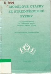 kniha Modelové otázky ze středoškolské fyziky pro přijímací zkoušky na 1. lékařskou fakultu Univerzity Karlovy v Praze, H & H 1992