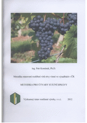 kniha Metodika stanovení rozšíření virů révy vinné ve výsadbách v ČR metodika pro útvary státní správy, Výzkumný ústav rostlinné výroby 2012