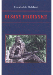 kniha Olšany hrdinské, L. Michálek 2008