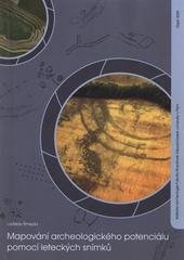 kniha Mapování archeologického potenciálu pomocí leteckých snímků, Západočeská univerzita v Plzni 2009
