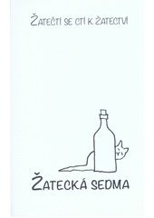 kniha Źatecká sedma, žatečtí se ctí k žatectví 7x7+7 povídek inspirovaným Źatcem, Ohře Media 2018