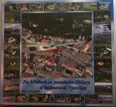 kniha Na křídlech za poznáním Jihlavy a zajímavostí Vysočiny = Get to know Jihlava and Highlands on the wings, Fiso - studio Tulák 2005