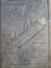 kniha Kuchařská kniha sbírka vyzkoušených jídelních předpisů : česká škola kuchařská, F. Šimáček 1907