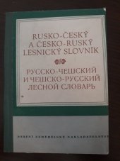 kniha Rusko-český a česko-ruský lesnický slovník Russko-češskij a češsko-russkij lesnoj slovar, Státní zemědělské nakladatelství 1953