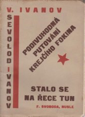 kniha Podivuhodná putování krejčího Ivana Fokina, F. Svoboda 1926