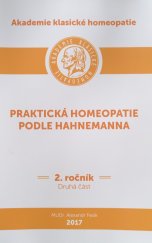 kniha Praktická homeopatie podle Hahnemanna 2. ročník Druhá část, Alexandr Fesik - Akademie klasické homeopatie 2017