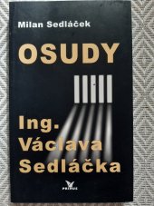 kniha Osudy Ing. Václava Sedláčka, Petr Primus 2018