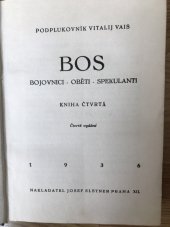 kniha Bos IV. Bojovníci  - oběti - spekulanti, Josef Elstner 1936