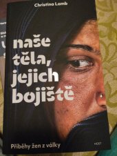 kniha Naše těla, jejich bojiště  Příběhy žen z války , Host 2024