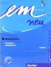 kniha em neu Brückenkurs 2008 Kursbuch und Arbeitsbuch Lektion 6-10, Hueber 2008