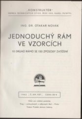 kniha Jednoduchý rám ve vzorcích = [Die einfache Rahmenkonstruktion in Formeln] : 10 druhů rámů se 150 způsoby zatížení, Ústav pro učebné pomůcky průmyslových a odborných škol 1943