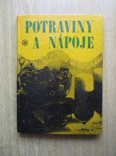 kniha Potraviny a nápoje pro odborná učiliště a učňovské školy Učební obor: číšník, SPN 1972
