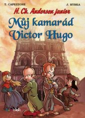 kniha Můj kamarád Victor Hugo H.Ch. Andersen junior, Grada 2016