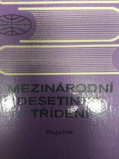kniha Mezinárodní desetinné třídění Část 2., - Rejstřík - výtah pro veřejné knihovny ČSR (FID 640)., SNTL 1987