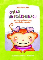 kniha Opička na prázdninách Další veselé pohádky o slušném chování, Fortuna Libri 2019