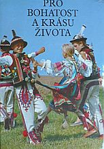 kniha Pro bohatost a krásu života [fot. publikace], Práce 1980