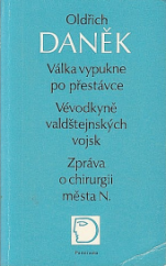 kniha Válka vypukne po přestávce Vévodkyně valdštejnských vojsk ; Zpráva o chirurgii města N : divadelní hry, Panorama 1987
